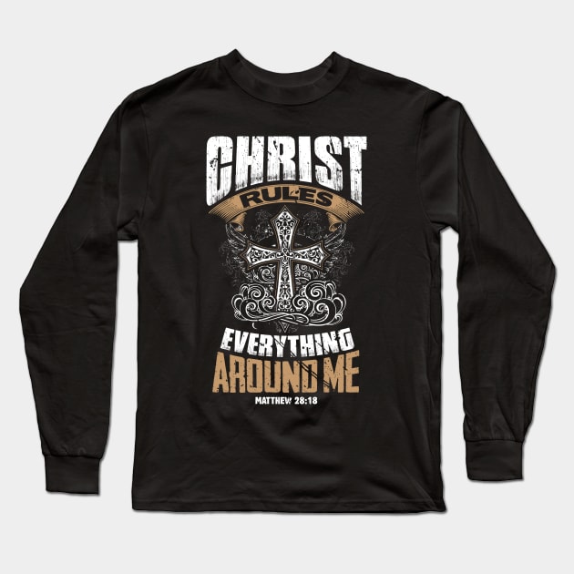 Christ Rules Everything Around Me Long Sleeve T-Shirt by GRNASKD